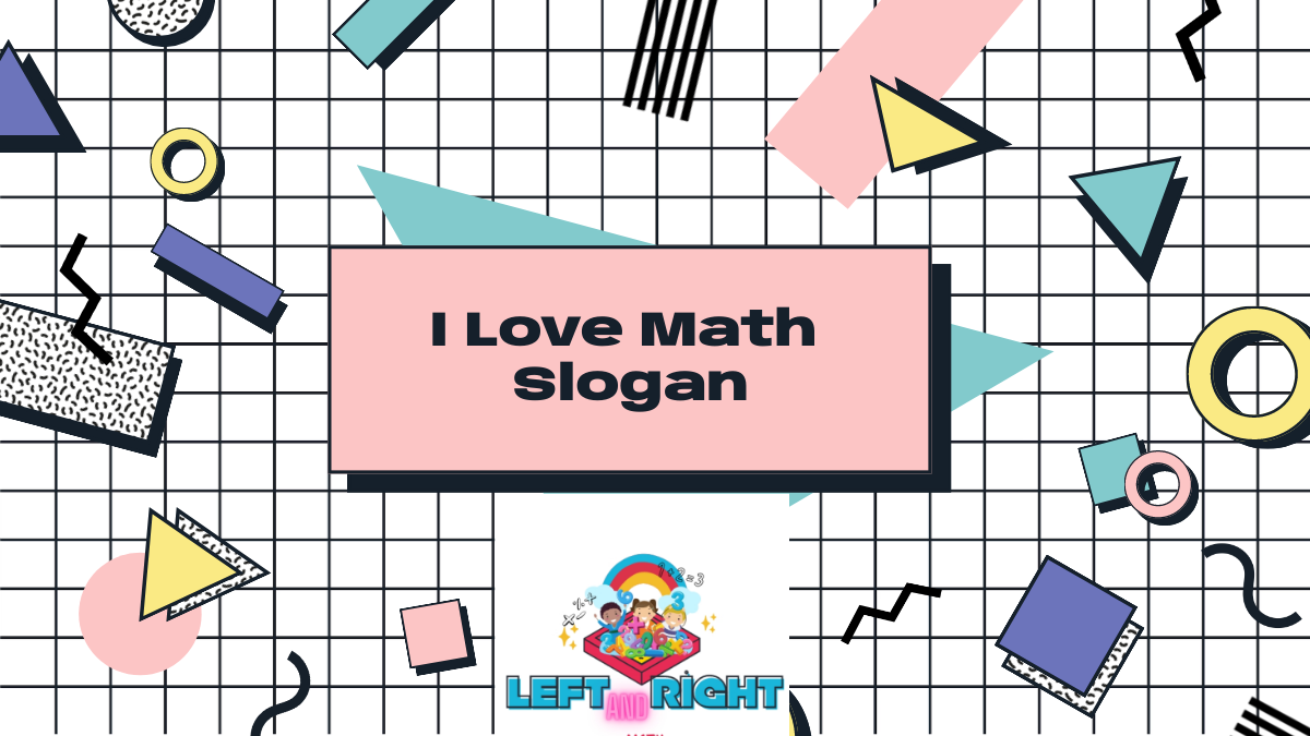 I Love Math Slogan